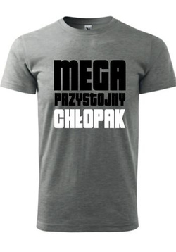 KOSZULKI  Z NADRUKIEM - Mega przystojny chłopak