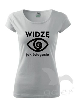 koszulka DLA NAUCZYCIELI - WIDZĘ JAK ŚCIĄGACIE